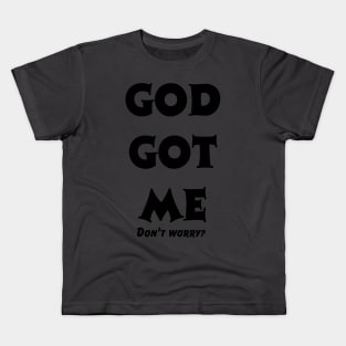 GOD GOT ME Kids T-Shirt